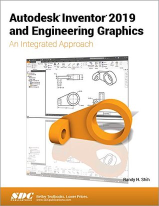 Autodesk Inventor 2019 And Engineering Graphics Perfect Paperback Randy H Shih