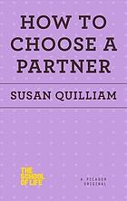 How To Choose A Partner First Us Edition Susan Quilliam