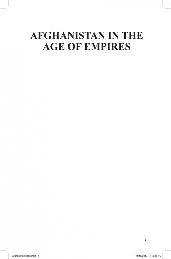 Afghanistan In The Age Of Empires The Great Game For South And Central Asia 2018 Farrukh Husain