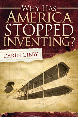 Why Has America Stopped Inventing Darin Gibby
