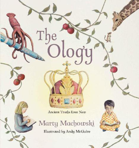 The Ology Ancient Truths Ever New Marty Machowski Machowski