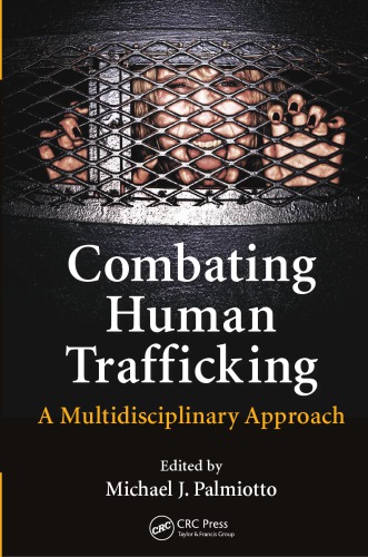 Combating Human Trafficking A Multidisciplinary Approach Michael J Palmiotto