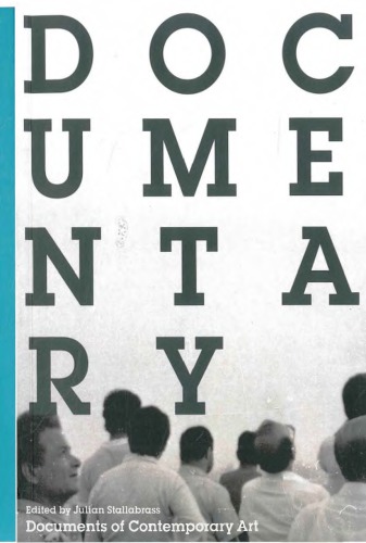 Documentary Documents Of Contemporary Art Julian Stallabrass