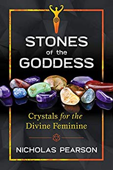 Stones Of The Goddess Crystals For The Divine Feminine Original Retail Nicholas Pearson