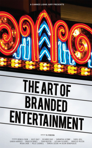 A Cannes Lions Jury Presents The Art Of Branded Entertainment Pj Pereira