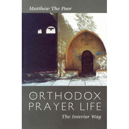 Orthodox Prayer Life St Vladimirs Seminary Press Matthew The Poor Fr Matta Elmeskeen