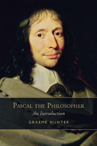 Pascal The Philosopher An Introduction Graeme Hunter