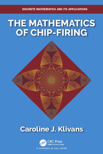 The Mathematics Of Chipfiring Caroline J Klivans