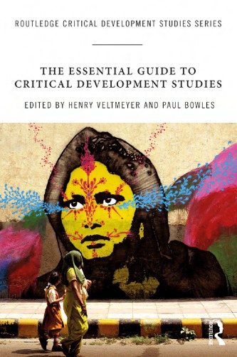 The Essential Guide To Critical Development Studies Henry Veltmeyer Editor
