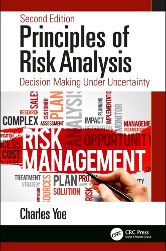 Principles Of Risk Analysis Decision Making Under Uncertainty 2nd Charles Yoe
