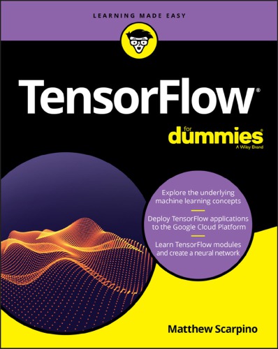 Tensorflow For Dummies Matthew Scarpino