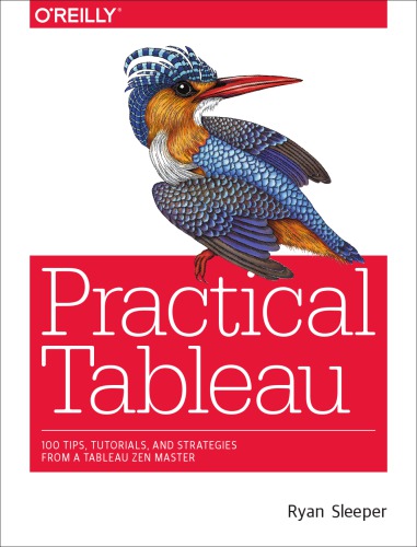 Practical Tableau 100 Tips Tutorials And Strategies From A Tableau Zen Master Ryan Sleeper