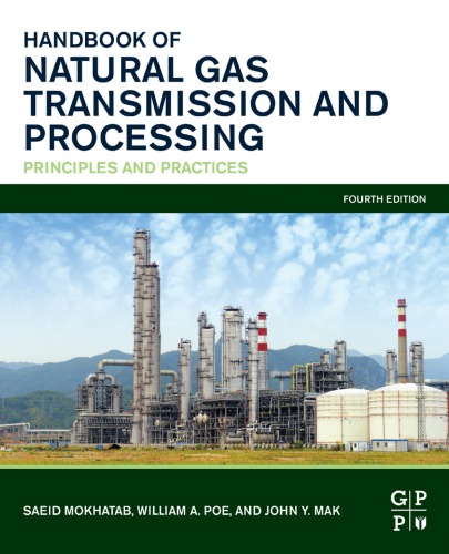 Handbook Of Natural Gas Transmission And Processing Principles And Practices Saeid Mokhatab