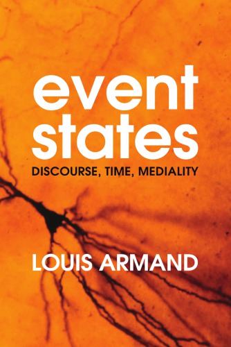 Event States Discourse Time Mediality Louis Armand