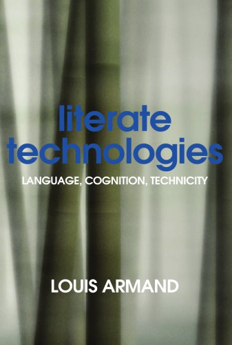Literate Technologies Language Cognition Technicity Louis Armand