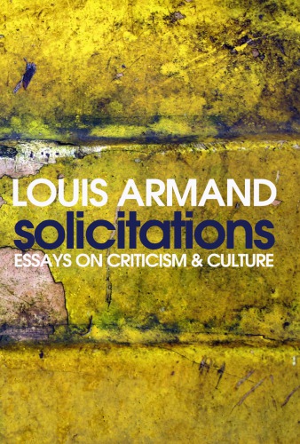 Solicitations Essays On Criticism And Culture 2nd Edition Louis Armand