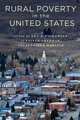 Rural Poverty In The United States Ann Tickamyer Jennifer Warlick Jennifer Sherman