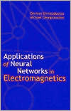 Applications Of Neural Networks In Electromagnetics Hardcover Christos Christodoulou
