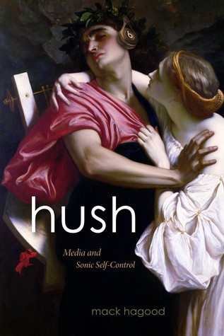 Hush Media And Sonic Selfcontrol Mack Hagood