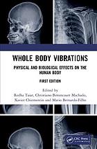 Whole Body Vibrations Physical And Biological Effects On The Human Body Redha Taiar