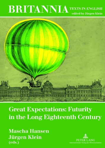 Great Expectations Futurity In The Long Eighteenth Century Mascha Hansen Editor