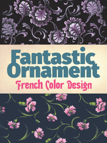 Fantastic Ornament French Color Design Dover