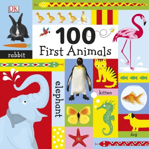 100 First Animals Dawn Sirett