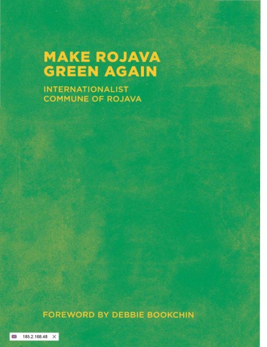Make Rojava Green Again Internationalist Commune Of Rojava