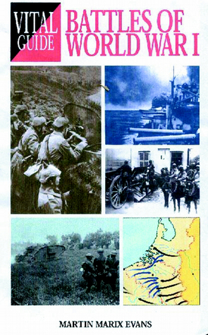 Battles Of World War I Martin Marix Evans