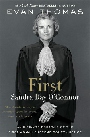 First Sandra Day Oconnor Evan Thomas