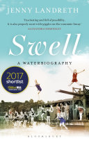 Swell A Waterbiography The Sunday Times Sport Book Of The Year 2017 Illustrated Landreth
