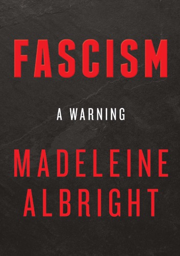 Fascism A Warning Madeleine Albright
