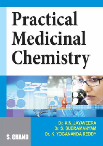 Practical Medicinal Chemistry K N Jayaveera S Subramanyam Yogananda Reddy S Chand K N Jayaveera S Subramanyam Yogananda Reddy S Chand