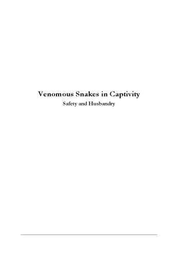 Venomous Snakes In Captivity Safety And Husbandry B W Smith