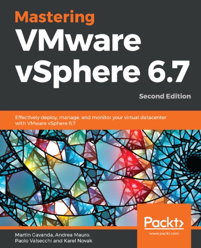 Mastering Vmware Vsphere 67 2nd Edition Martin Gavanda Et Al