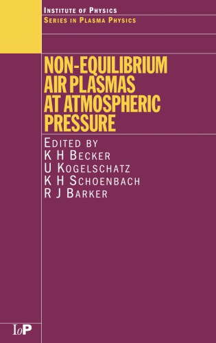 Nonequilibrium Air Plasmas At Atmospheric Pressure Kh Becker Editor