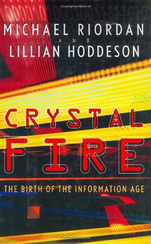 Crystal Fire The Birth Of The Information Age Hardcover Michael Riordan Lillian Hoddeson