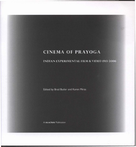 Cinema Of Prayoga Indian Experimental Film Video 19132006 Brad Butler