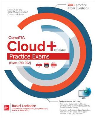 Comptia Cloud Certification Practice Exams Exam Cv0002 Paperback Daniel Lachance