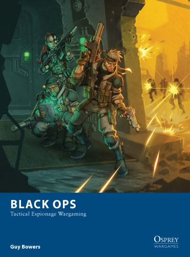 Black Ops Tactical Espionage Wargaming Guy Bowers