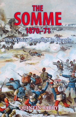 The Somme 187071 The Winter Campaign In Picardy Quintin Barry