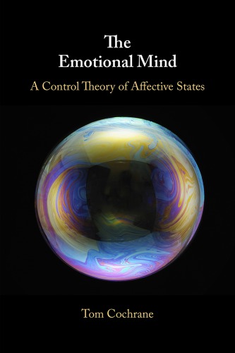 The Emotional Mind A Control Theory Of Affective States Hardcover Tom Cochrane