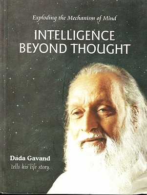 Intelligence Beyond Thought Exploding The Mechanism Of Mind Hardcover Dada Gavand Nancy Lloyde Carey Klein
