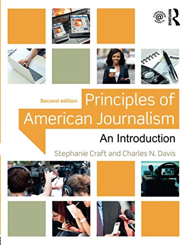 Principles Of American Journalism An Introduction 2nd Edition Kindle Edition Stephanie Craft Charles N Davis