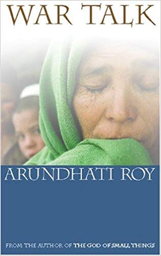 War Talk Arundhati Roy