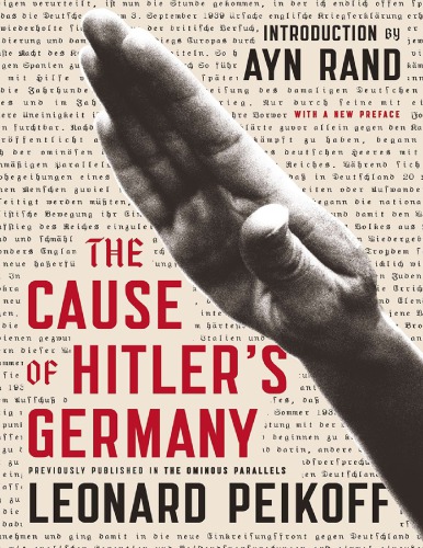The Cause Of Hitlers Germany Leonard Peikoff