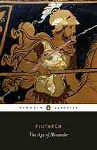 The Age Of Alexander Ten Greek Lives By Plutarch Rev Ed Ian Scottkilvert