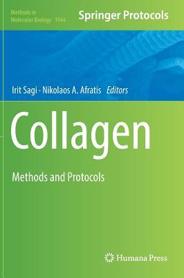 Collagen Methods And Protocols Hardcover Irit Sagi Nikolaos A Afratis