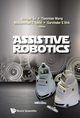Assistive Robotics Proceedings Of The 18th International Conference On Clawar 2015 Clawar 2015 18th International Conference On Climbing And Walking Robots And The Support Technologies For Mobile Machines Mohammad Osman Tokhi Gurvinder S Virk Hongye Su