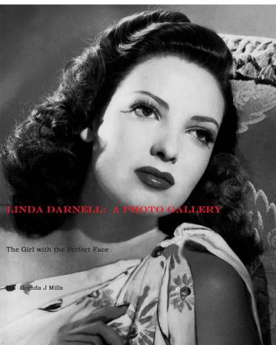 Linda Darnell A Photo Gallery The Girl With The Perfect Face Brenda J Mills